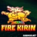 Fire Kirin